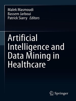 cover image of Artificial Intelligence and Data Mining in Healthcare